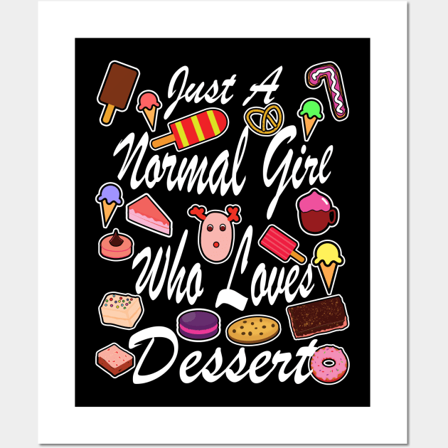 Just a normal girl who loves dessert illustration Wall Art by vnteees1